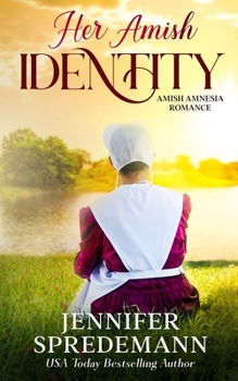 Paperback Her Amish Identity: Amish Amnesia Romance Book