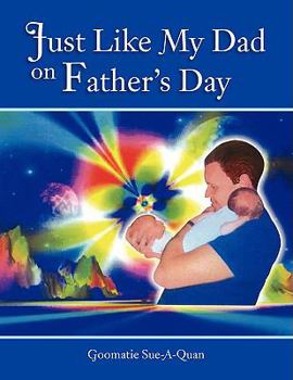 Paperback Just Like My Dad on Father's Day Book