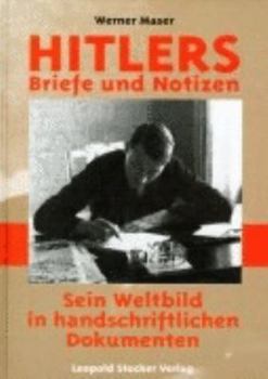 Hardcover Hitlers Briefe und Notizen. Sein Weltbild in handschriftlichen Dokumenten. [German] Book