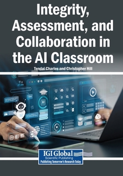 Paperback Integrity, Assessment, and Collaboration in the AI Classroom Book