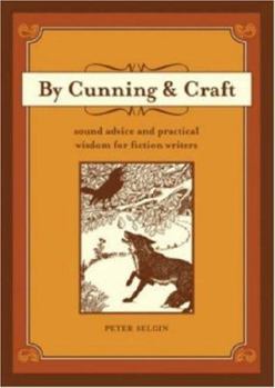 Hardcover By Cunning & Craft: Sound Advice and Practical Wisdom for Fiction Writers Book