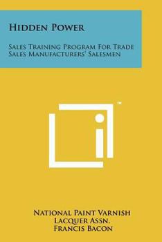 Hidden Power: Sales Training Program for Trade Sales Manufacturers' Salesmen