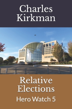 Paperback Relative Elections: Hero Watch 5 Book