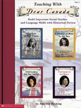 Hardcover Teaching with Dear Canada: Build Important Social Studies and Language Skills with Historical Fiction Book