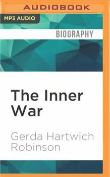MP3 CD The Inner War: A German WWII Survivor's Journey from Pain to Peace Book
