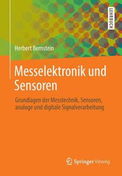 Paperback Messelektronik Und Sensoren: Grundlagen Der Messtechnik, Sensoren, Analoge Und Digitale Signalverarbeitung [German] Book