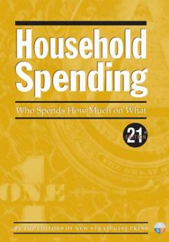 Hardcover Household Spending: Who Spends How Much on What (American Money) Book