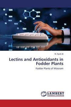 Paperback Lectins and Antioxidants in Fodder Plants Book