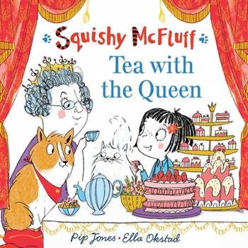 Hardcover Squishy McFluff: Tea with the Queen Book