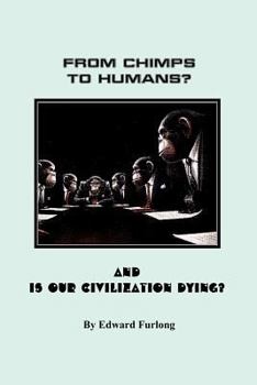 Paperback From Chimps to Humans? & Is Our Civilization Dying Book