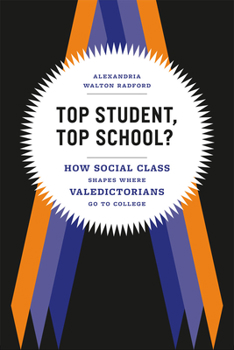 Paperback Top Student, Top School?: How Social Class Shapes Where Valedictorians Go to College Book