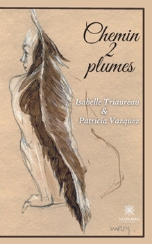 Paperback Chemin 2 plumes [French] Book