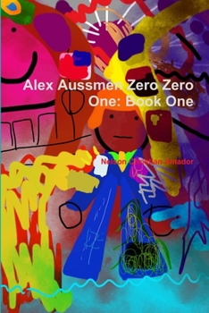 Paperback Alex Aussmen Zero Zero One: Book One Book