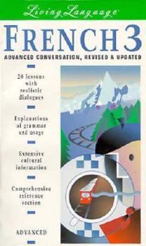 Mass Market Paperback French 3: Advanced Conversation -- Revised and Updated (Book) Book
