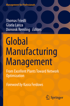 Paperback Global Manufacturing Management: From Excellent Plants Toward Network Optimization Book