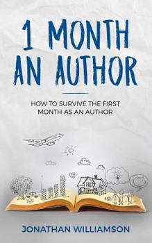 Paperback 1 month an Author: How to survive the first month as an Author Book