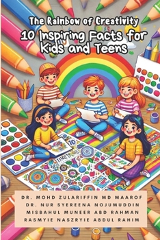 Paperback The Rainbow of Creativity: 10 Inspiring Facts for Kids and Teens Book