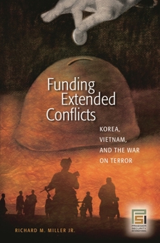 Hardcover Funding Extended Conflicts: Korea, Vietnam, and the War on Terror Book