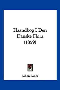 Paperback Haandbog I Den Danske Flora (1859) [Chinese] Book