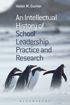 Hardcover An Intellectual History of School Leadership Practice and Research Book