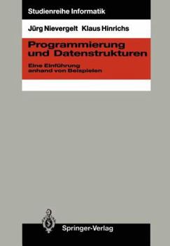 Paperback Programmierung Und Datenstrukturen: Eine Einführung Anhand Von Beispielen [German] Book