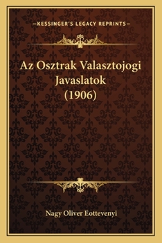 Az Osztrak Valasztojogi Javaslatok (1906)