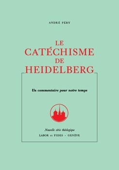 Catéchisme de Heidelberg: Catéchisme de Heidelberg (French Edition)