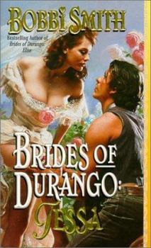 Brides of Durango: Tessa - Book  of the Brides of Durango
