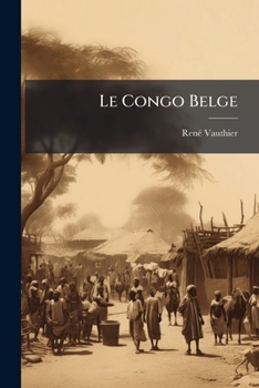 Paperback Le Congo Belge: Notes and Impressions [French] Book
