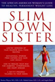 Hardcover Slim Down Sister: The African-American Woman's Guide to Healthy, Permanent Weight Loss Book