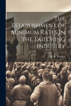 Paperback The Establishment of Minimum Rates in the Tailoring Industry Book