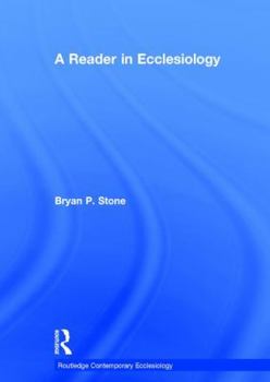 Hardcover A Reader in Ecclesiology Book