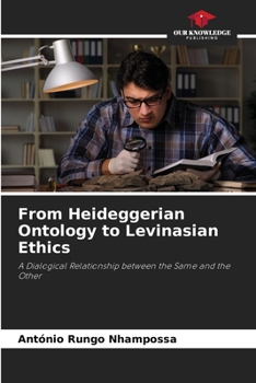 Paperback From Heideggerian Ontology to Levinasian Ethics Book