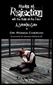 Paperback Healing of Rejection with the Help of the Lord: A Survivor's Guide Book