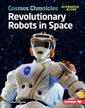 Library Binding Revolutionary Robots in Space Book