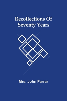 Paperback Recollections Of Seventy Years Book