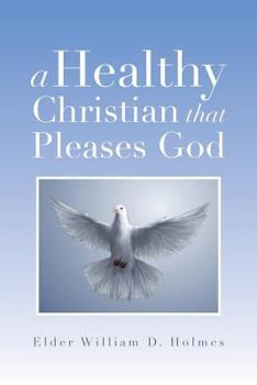 Paperback A Healthy Christian That Pleases God Book