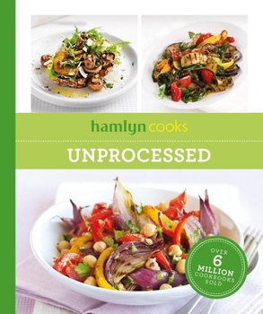 Paperback Hamlyn Cooks: Unprocessed Book