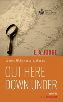 Paperback Out Here Down Under: Ancient History in the Antipodes Book