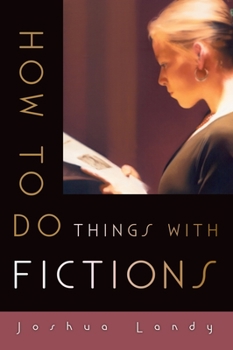Paperback How to Do Things with Fictions Book