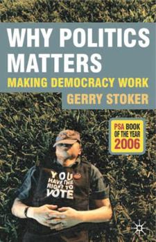 Paperback Why Politics Matters: Making Democracy Work Book