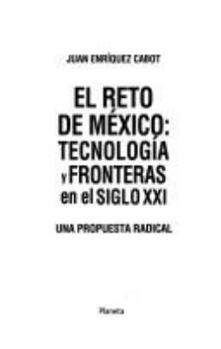 Paperback El Reto de Mexico: Tecnologia y Fronteras en el Siglo XXL; Una Propuesta Radical = Mexico's Challenge [Spanish] Book