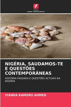 Paperback Nigéria, Saudamos-Te E Questões Contemporâneas [Portuguese] Book