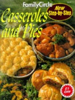 Casseroles and Pies - Book  of the Family Circle Step-By-Step