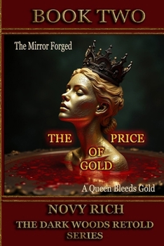 THE PRICE OF GOLD (THE DARK WOODS RETOLD)