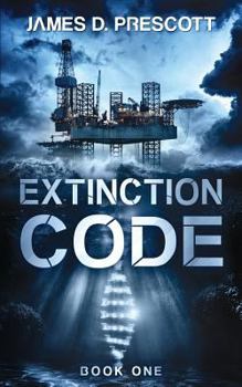 Extinction Code - Book #1 of the Extinction
