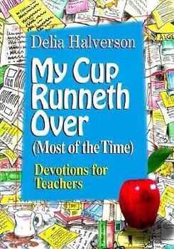 Paperback My Cup Runneth Over (Most of the Time) Book