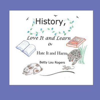 Paperback History, Love It and Learn or Hate It and Harm Book