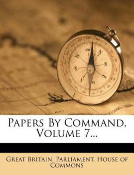 Paperback Papers by Command, Volume 7... Book