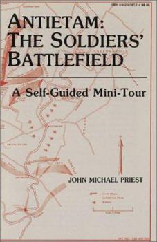 Paperback Antietam: The Soldiers' Battlefield: A Self-Guided Mini-Tour Book